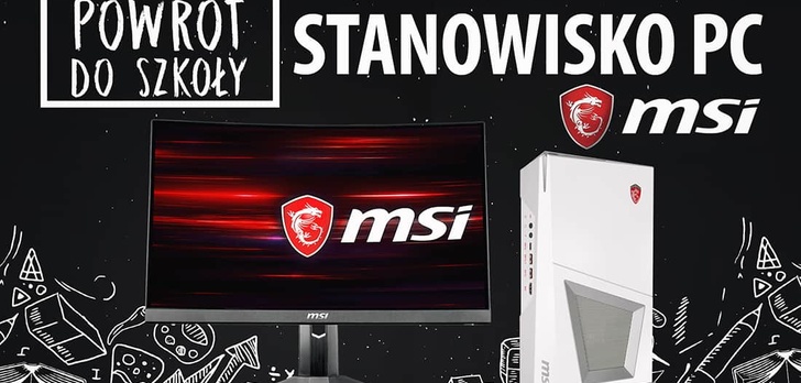 Stanowisko PC od MSI 🎓 Back to School 2018