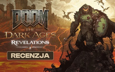 Recenzja DOOM: The Dark Ages Revelations - Z włócznią i tarczą |