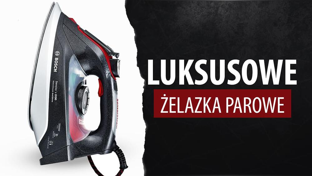 Polecane żelazka parowe dla wymagających użytkowników |TOP 7|