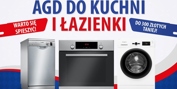 Taniej nawet o 300 złotych! AGD do kuchni i łazienki