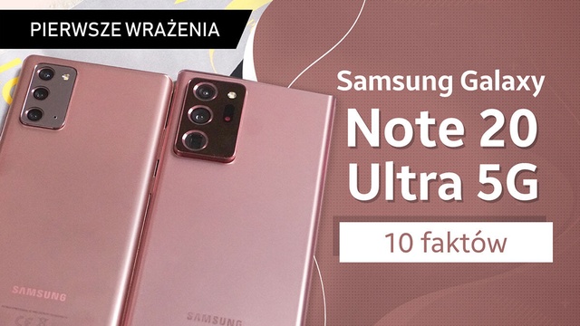 Samsung Galaxy Note 20 (Ultra 5G) - 10 faktów, których nie wiecie!