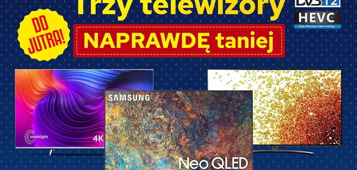 Trzy telewizory w faktycznej promocji - Tylko do jutra!