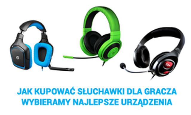 Jak Kupować Słuchawki Dla Gracza? Wybieramy Najlepsze Urządzenia