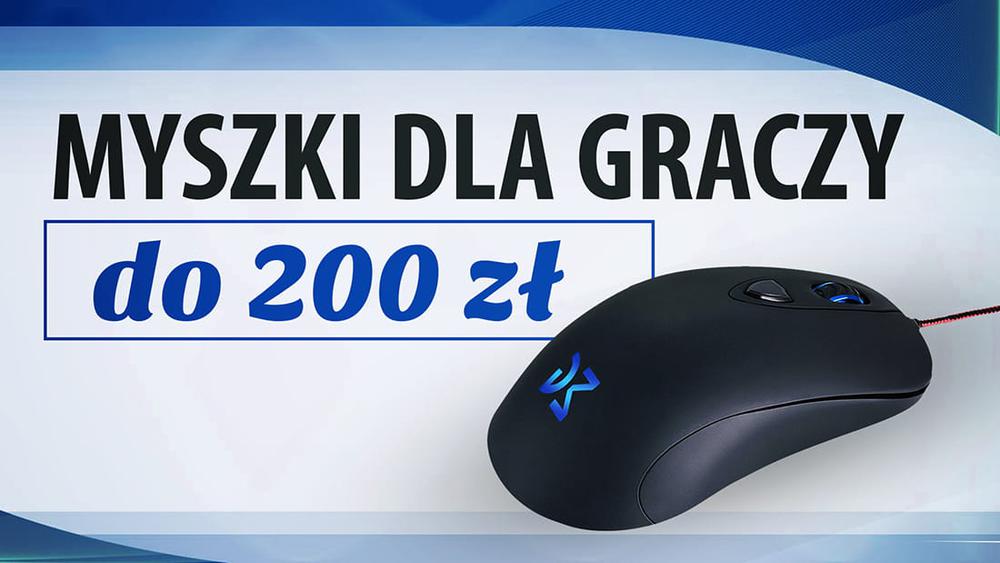 TOP 5 Myszek dla graczy do 200 zł