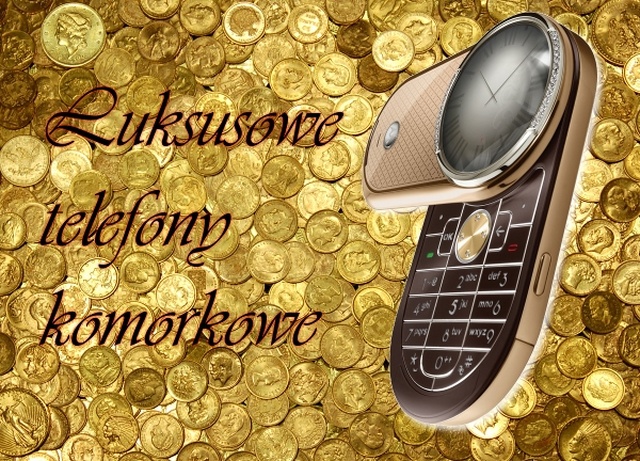 Najdroższe telefony komórkowe