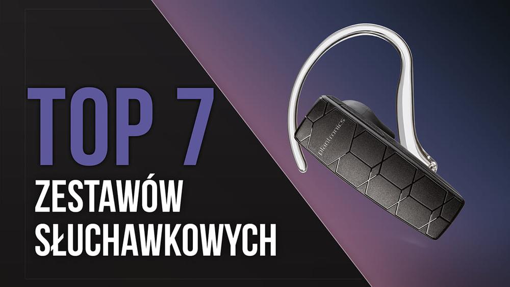 TOP 7 Zestawów Słuchawkowych - Wygodne Rozmowy