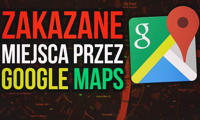 Zakazane Miejsca Przez Google Maps. Czego Nie Możesz Zobaczyć?