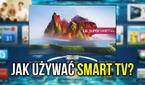 Jak Używać Smart TV - Garść Ciekawostek dla Każdego