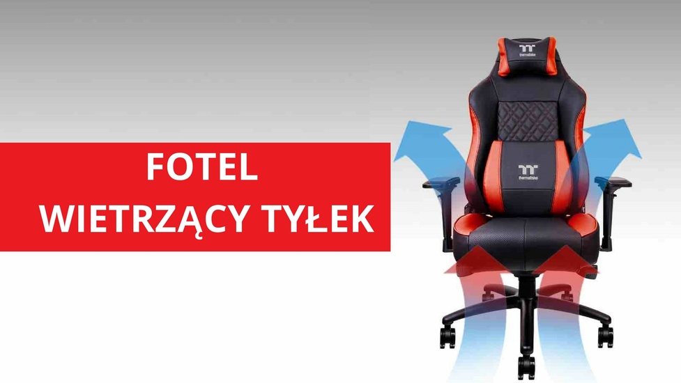 Fotel od Thermaltake Przewietrzy Wasze Pośladki