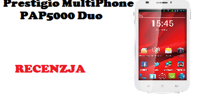 Prestigio MultiPhone PAP5000 Duo [RECENZJA]