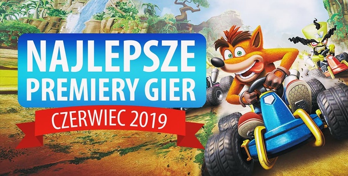 Najlepsze Premiery Gier Czerwiec 2019 - F1 2019, Crash Team Racing Nitro-Fueled, Super Mario Maker 2