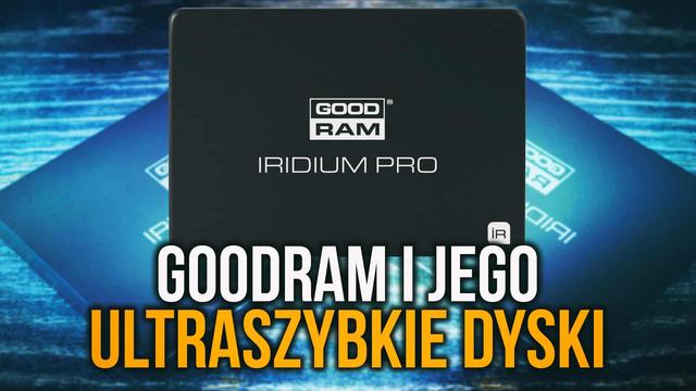 GOODRAM i Jego ULTRA Szybkie Dyski #IFA2017