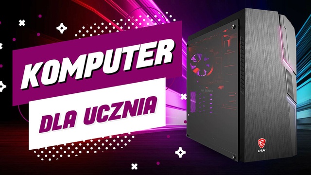 Komputer dla ucznia (#BackToSchool2020)