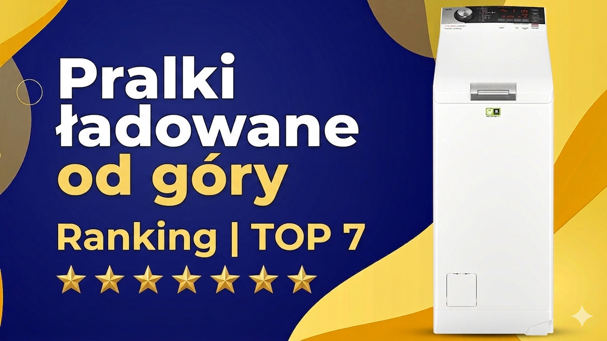 Pralka ładowana od góry Ranking | TOP 7