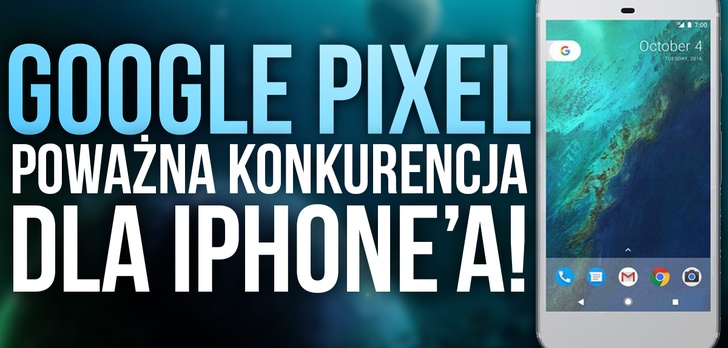Nowa Konkurencja Dla iPhone'a - Wszystko Co Wiemy o Google Pixel