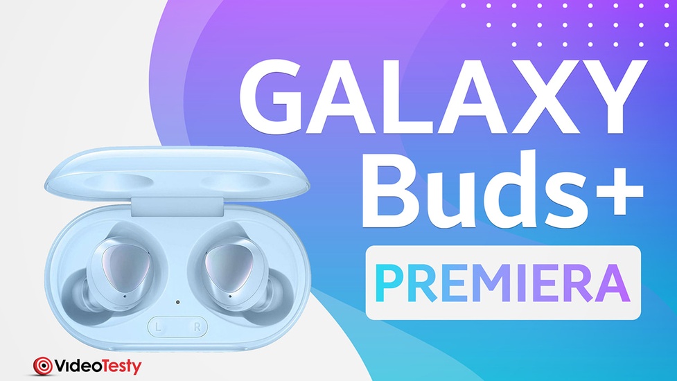 Samsung Galaxy Buds+ - premiera pogromcy Airpodsów?