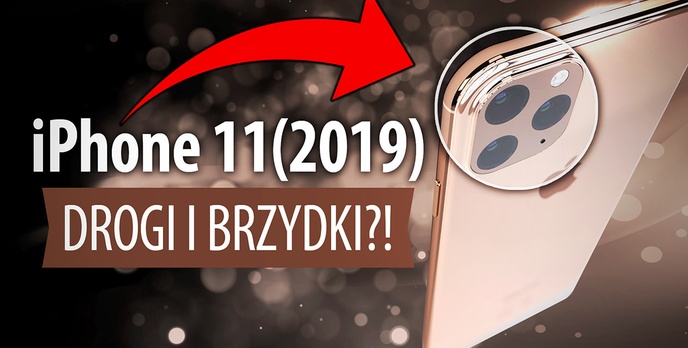 iPhone 11 (2019) będzie BRZYDKI? Podsumowanie przecieków