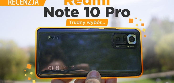 Redmi Note 10 Pro - Znowu najlepszy?