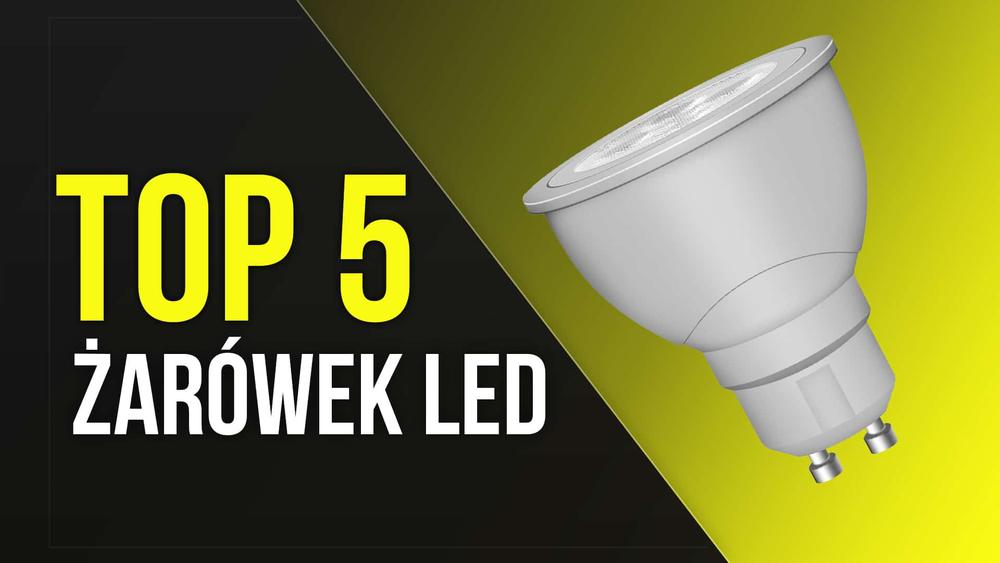 TOP 5 Żarówek LED - Wydajne Źródło Światła!