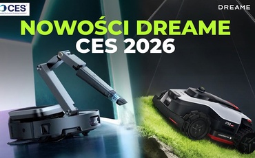 Niesamowite nowości od Dreame na CES 2026! Roboty, oczyszczacze, samochody