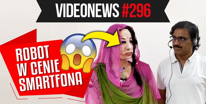 Robot w cenie smartfona, Unia ograniczy AI - VideoNews #296