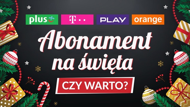 Czy warto kupić smartfon w świątecznym abonamencie?