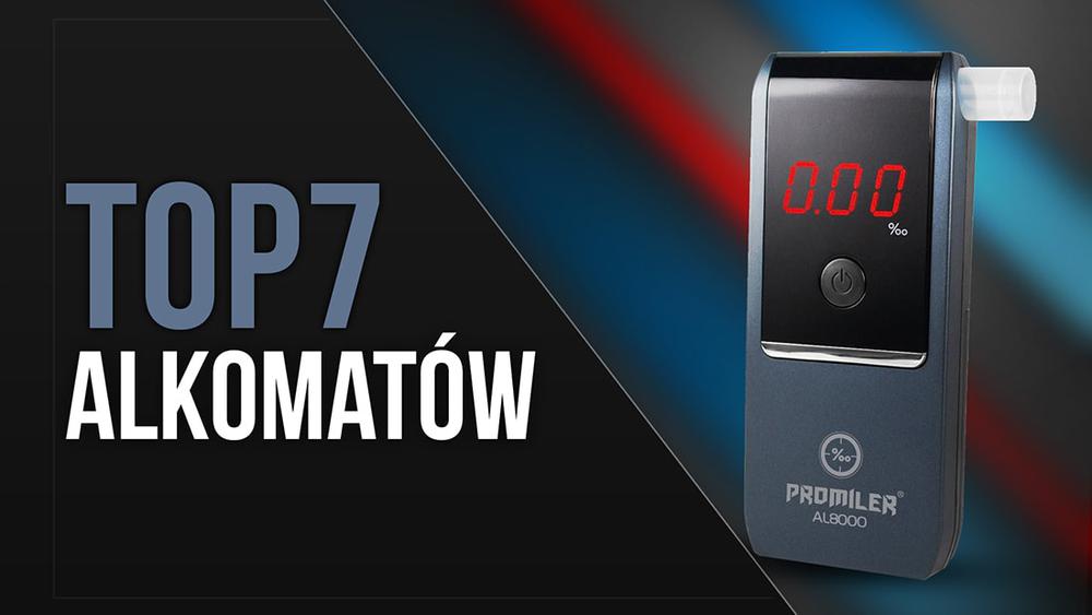 TOP 7 Alkomatów – Jak kupić precyzyjny alkomat?