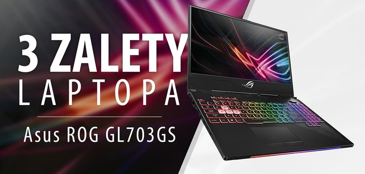 3 Powody, dla których warto kupić ASUS ROG GL703 SCAR