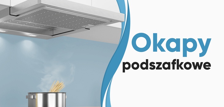 Okap podszafkowy do zabudowy | TOP 7 |