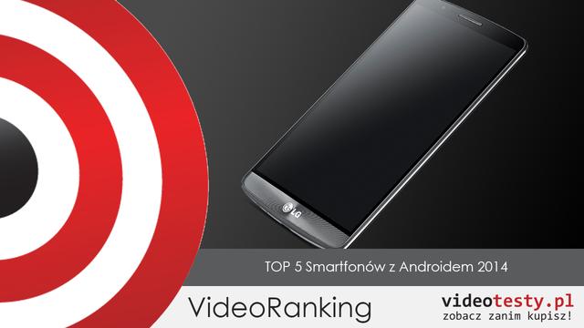 TOP 5 Smartfonów z Androidem - Rok 2014
