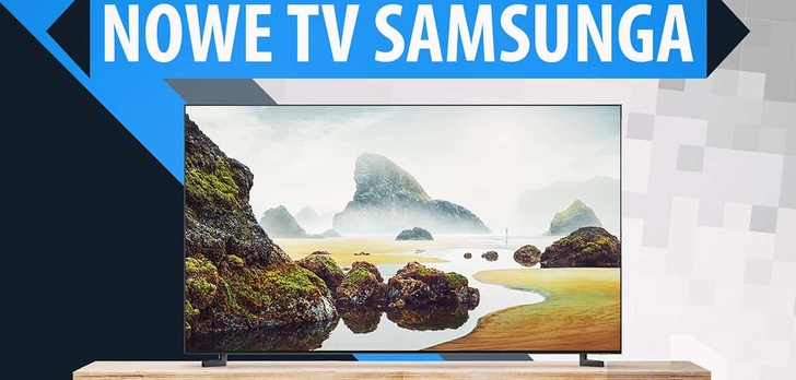 Samsung przedstawia pełną ofertę telewizorów na 2019 rok