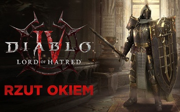 Paladyn trafia do Diablo IV - Przed premierą dodatku Lord of Hatred