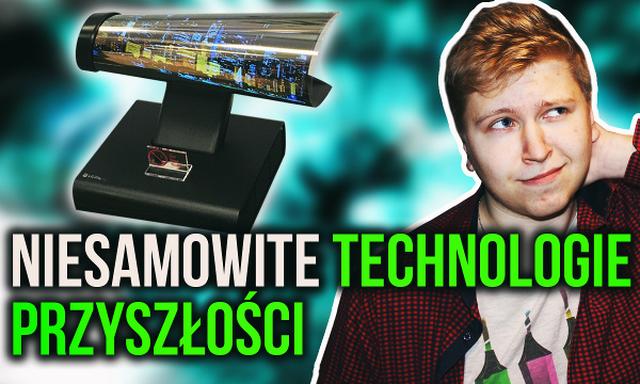 Niesamowite Technologie Przyszłości, Które Już Istnieją