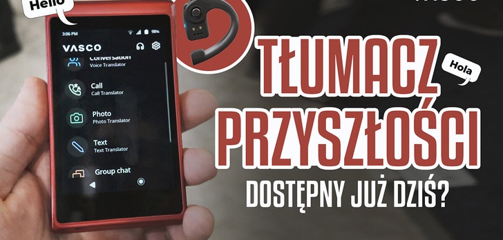 Czy to przyszłość tłumaczy? Moim zdaniem tak! Vasco E1 oraz Q1