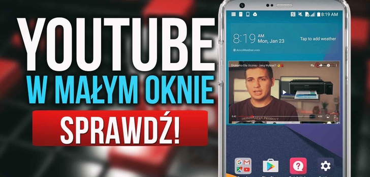 Jak Oglądać YouTube w Małym Oknie na Smartfonie