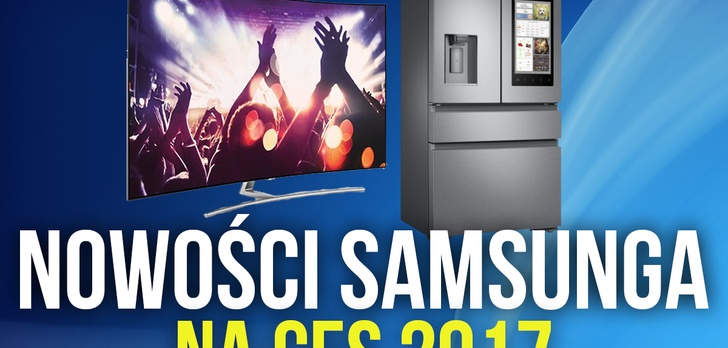 CES 2017 - Samsung Prezentuje Telewizory Nowej Generacji i Nie Tylko...