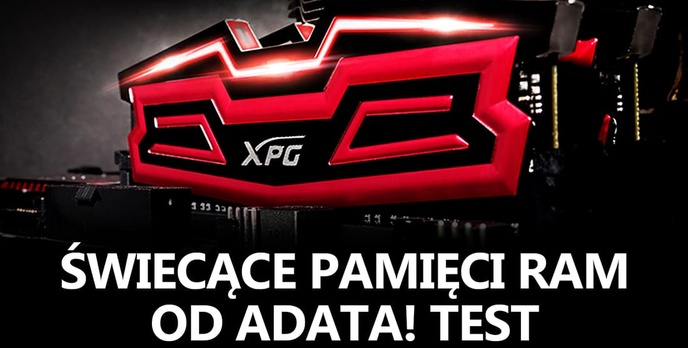 Podświetlane Pamięci RAM! Testujemy ADATA XPG Dazzle