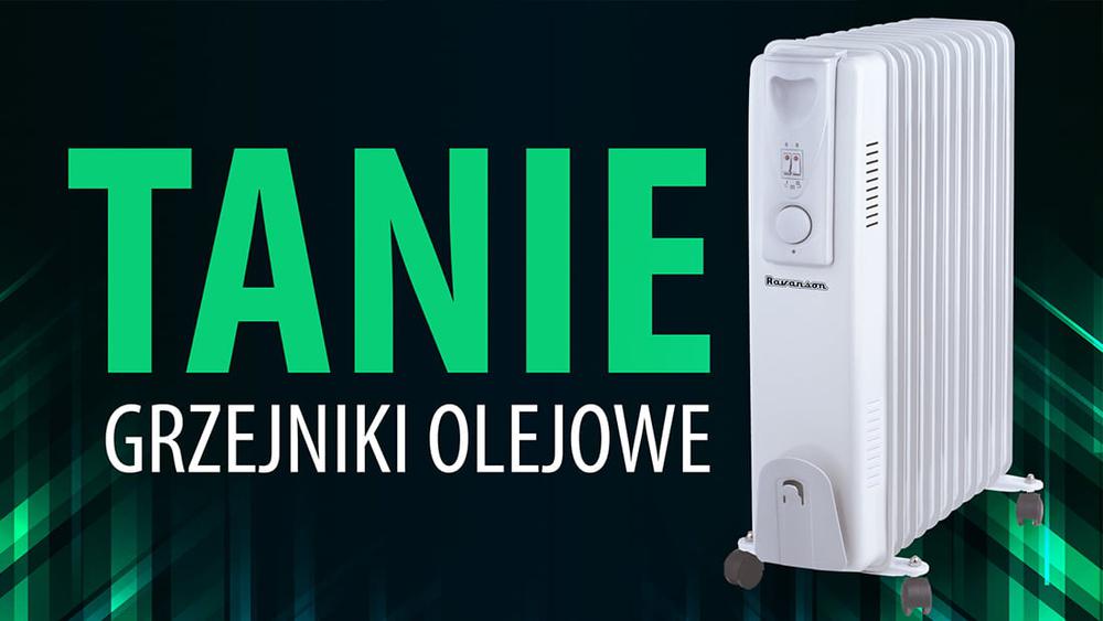 Tanie i dobre grzejniki olejowe do 200 zł |TOP 7|