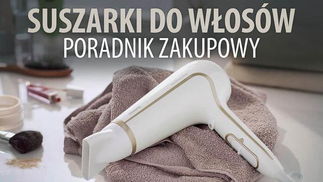 Jak Kupić Suszarkę do Włosów? Najważniejsze Parametry Suszarek