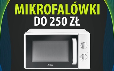 Mikrofalówka do 250 zł Ranking | TOP 6