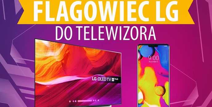 Flagowy smartfon LG do telewizora OLED?