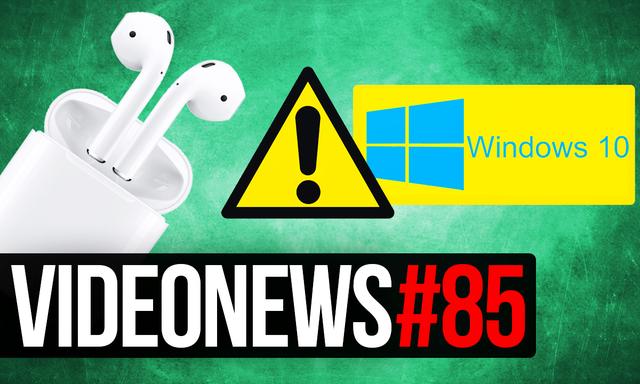 VideoNews #85 - Zabójcza poprawka do Windows 10, HTC 11 i Apple AirPods