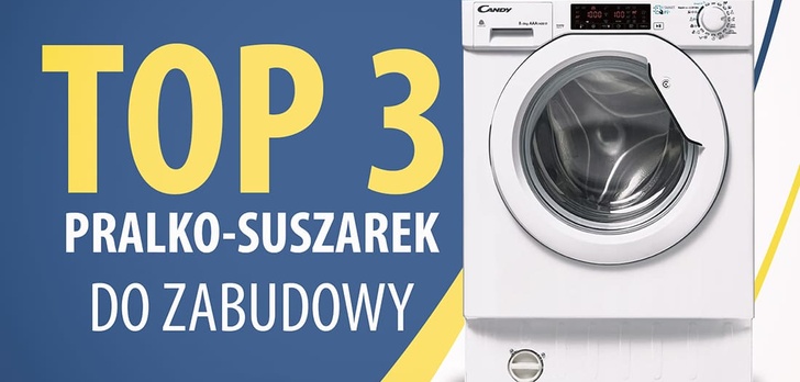 Pralko-suszarka do zabudowy | TOP 3 |