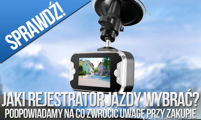 Jaki Rejestrator Jazdy Wybrać? Podpowiadamy na co Zwrócić Uwagę Przy Zakupie