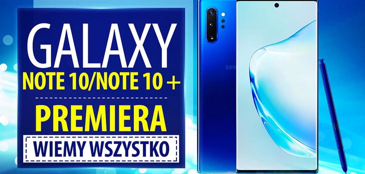 Premiera Samsung Galaxy Note 10 i Note 10+. Innowacyjnie i drogo