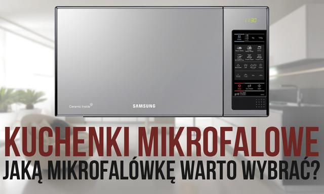 Kuchenki Mikrofalowe – Jaką Mikrofalówkę Warto Wybrać do Własnej Kuchni?