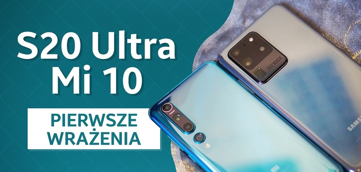 Xiaomi Mi 10 i Samsung Galaxy S20 Ultra - bitwa flagowców