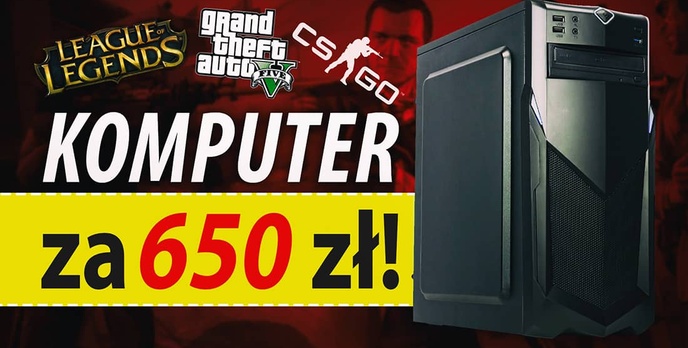 Składamy Komputer za 650 zł - GTA V, W3, PUBG, CS:GO, LoL