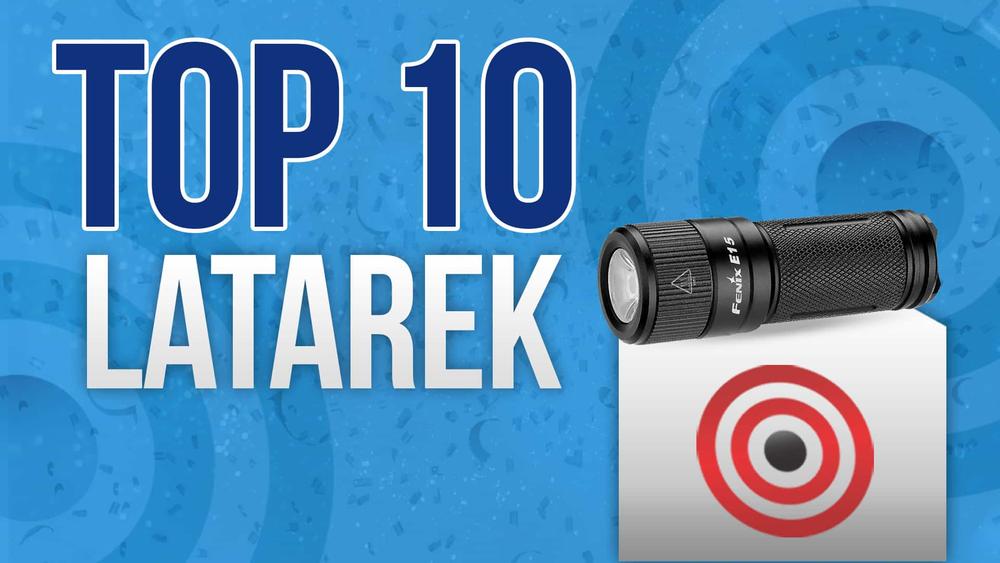 Latarki – Jaka Latarka do Domu? Ranking TOP 10 Latarek