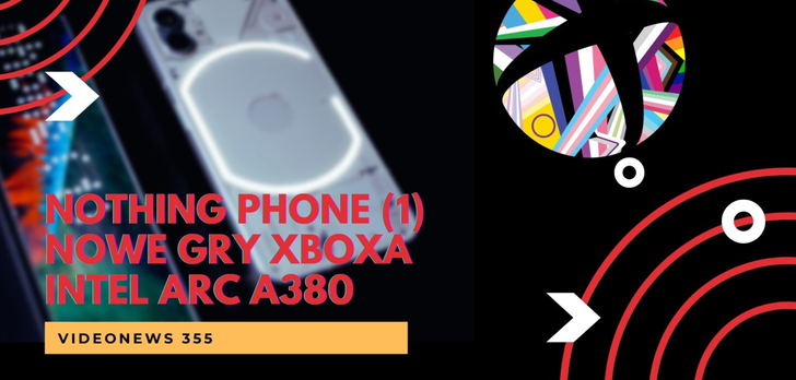 Pokaz gier Xbox, Nothing Phone (1), kryptowaluty w dołku - VideoNews 355